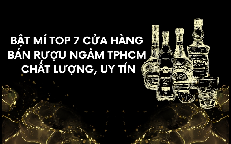 cửa hàng bán rượu ngâm tphcm