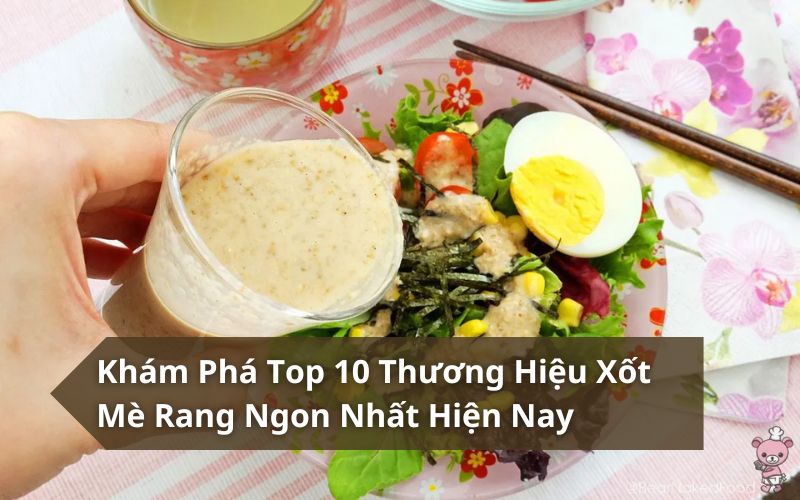 thương hiệu xốt mè rang ngon