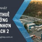 Giá Thuê Xưởng KCN Nhơn Trạch 2: Cập Nhật Mới & Những Điều Cần Biết