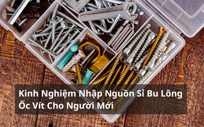 nguồn sỉ bu lông ốc vít