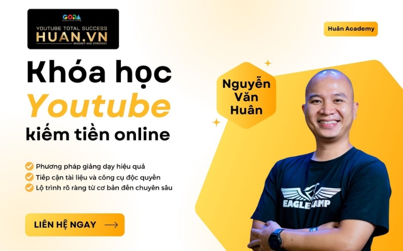 khóa học kiếm tiền online trên Youtube tại Huân Academy