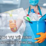 Danh Sách 7 Top Dịch Vụ Vệ Sinh Công Nghiệp TPHCM Uy Tín, Chuyên Nghiệp