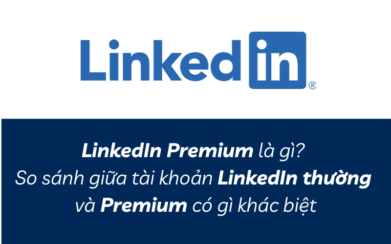 linkedin premium là gì