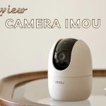 Review Camera IMOU: Tính Năng Nổi Bật, Ưu – Nhược Điểm Và Mức Giá