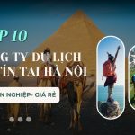 Top các công ty du lịch uy tín tại Hà Nội (Miền Bắc)